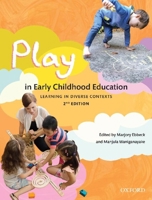 Play in Early Childhood Education: Learning in Diverse Contexts 0190303212 Book Cover