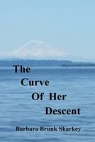 The Curve of Her Descent 1985615401 Book Cover