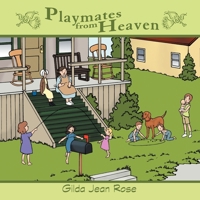 Playmates from Heaven 1458202127 Book Cover