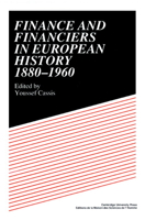 Finance and Financiers in European History 1880-1960 0521893739 Book Cover