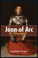 Joan of Arc: A Biography 9386367262 Book Cover