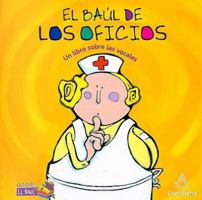 El baul de los oficios. Un libro sobre las vocales (Coleccion El Baul / Treasure Chest Collection) 1603962492 Book Cover