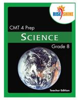 Rise & Shine CMT 4 Prep Grade 8 Science Teacher Edition 1506017630 Book Cover