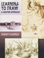 Learning to Draw: A Creative Approach 0486447863 Book Cover