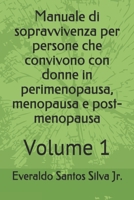 Manuale di sopravvivenza per persone che convivono con donne in perimenopausa, menopausa e post-menopausa: Volume 1 B08NY9SLW1 Book Cover