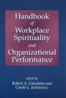 Handbook of Workplace Spirituality and Organizational Performance 0765608448 Book Cover