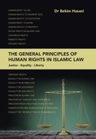 THE GENERAL PRINCIPLES OF HUMAN RIGHTS IN ISLAMIC LAW: ustice - Equality - Liberty 1664106677 Book Cover