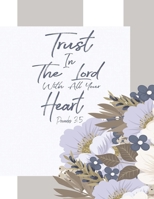 Proverbs 3:5 Trust In the Lord with All Your Heart: floral journals to write in for women & bible verse word search and bible verse coloring book for ... journals for women to write in ) 15 B087RC7PMC Book Cover