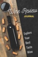 Wine Review Journal: Notebook, Diary for Wine Lovers, Wine club, Winery tour, men, women , tracking record keeping Appearance, Aroma, Body, Taste, ... , size 6X9 inches, 100 Wine Review Pages.5 1691411744 Book Cover