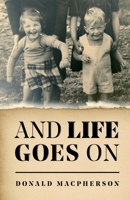 And Life Goes On 1918038422 Book Cover