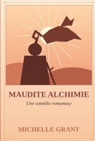 Maudite Alchimie B0HBBKQJGY Book Cover