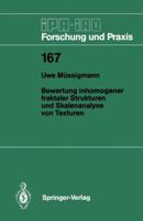 Bewertung inhomogener fraktaler Strukturen und Skalenanalyse von Texturen (IPA-IAO Forschung und Praxis) 3540557962 Book Cover