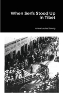 When Serfs Stood Up In Tibet 1300154330 Book Cover