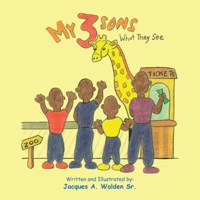 My 3 Sons: What They See B0CP7KG1R3 Book Cover