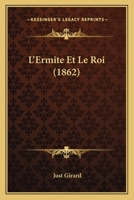 L'Ermite Et Le Roi (1862) 1120451825 Book Cover