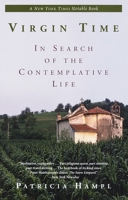 Virgin Time: In Search of the Contemplative Life 0345384245 Book Cover