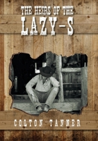 The Heirs of the Lazy-S B0B1B4YG73 Book Cover