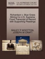 Richardson v. Blue Grass Mining Co U.S. Supreme Court Transcript of Record with Supporting Pleadings 1270324586 Book Cover