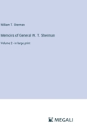 Memoirs of General W. T. Sherman: Volume 2 - in large print 3368346547 Book Cover