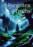Forgotten Truths: Book II of Becoming Omnipresence 1300520523 Book Cover
