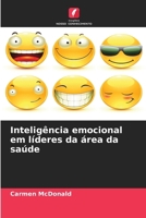 Inteligência emocional em líderes da área da saúde (Portuguese Edition) 6202433523 Book Cover