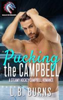 Pucking the Campbell: A Steamy Hockey Campbell Romance (A Steamy Campbell Romance) 1964103126 Book Cover