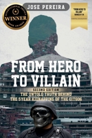 From Hero to Villain, Second Edition: The Untold Truth Behind the 5-Year Kidnapping of the CITGO6 B0GC9ZKK57 Book Cover