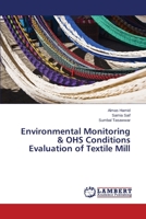 Environmental Monitoring & OHS Conditions Evaluation of Textile Mill 3659684422 Book Cover