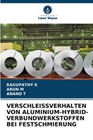 VERSCHLEISSVERHALTEN VON ALUMINIUM-HYBRID-VERBUNDWERKSTOFFEN BEI FESTSCHMIERUNG 6205813394 Book Cover