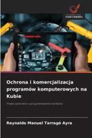 Ochrona i komercjalizacja programów komputerowych na Kubie (Polish Edition) 6209850324 Book Cover