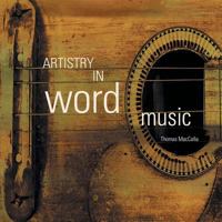 Artistry in Word Music 1493167995 Book Cover