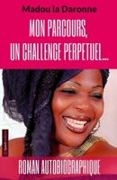 Mon parcours, un challenge perp�tuel... 9998200288 Book Cover