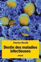 Destin Des Maladies Infectieuses 1539645606 Book Cover