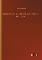 Frank Reade, Jr., Fighting the Terror of the Coast 1978079915 Book Cover