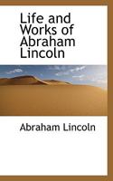 Life and Works of Abraham Lincoln; Volume 7 1341553299 Book Cover