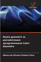 Nauka geometrii za posrednictwem oprogramowania Cabri-Géomètre (Polish Edition) 6208386594 Book Cover