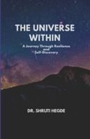 The Universe Within: A Journey Through Resilience and Self-Discovery B0G49RCVRB Book Cover
