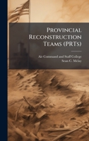 Provincial Reconstruction Teams (PRTs) 1025078926 Book Cover
