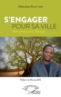 S'engager pour sa ville: Mon amour pour Thilogne (Harmattan Sénégal) (French Edition) 2343232245 Book Cover