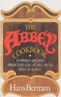 The Abbey Cookbook: Inspired Recipes from the Great Atlanta Restaurant 0916782263 Book Cover