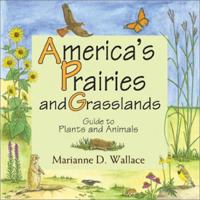 America's Prairies and Grasslands: Guide to Plants and Animals 1555919928 Book Cover
