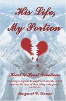 His Life, My Portion: Heart to Heart Devotions 141964873X Book Cover
