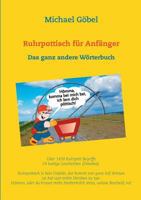 Ruhrpottisch für Anfänger: Das ganz andere Wörterbuch 3744822931 Book Cover