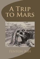 A Trip to Mars (Science Fiction) 0405062745 Book Cover