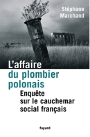 L'affaire du plombier polonais: Enquête sur le cauchemar social français 2213627134 Book Cover
