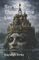 Sorting Through the Lies: Book 3 (The Classes and The Kingdom) B0GPN3XBH5 Book Cover