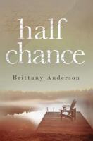 Half Chance 0998373508 Book Cover