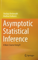 Asymptotic Statistical Inference: A Basic Course Using R 9811590052 Book Cover