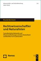 Rechtswissenschaftler Und Naturalisten: : Transatlantische Netzwerke Und Wissensverflechtungen Zwischen Deutschland Und Brasilien Im 19. Jahrhundert 3848786893 Book Cover