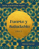 FUERTE Y SALUDABLE: Libro 3 1736350420 Book Cover